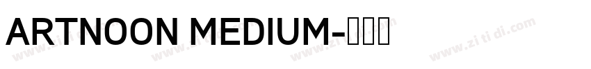ARTNOON MEDIUM字体转换